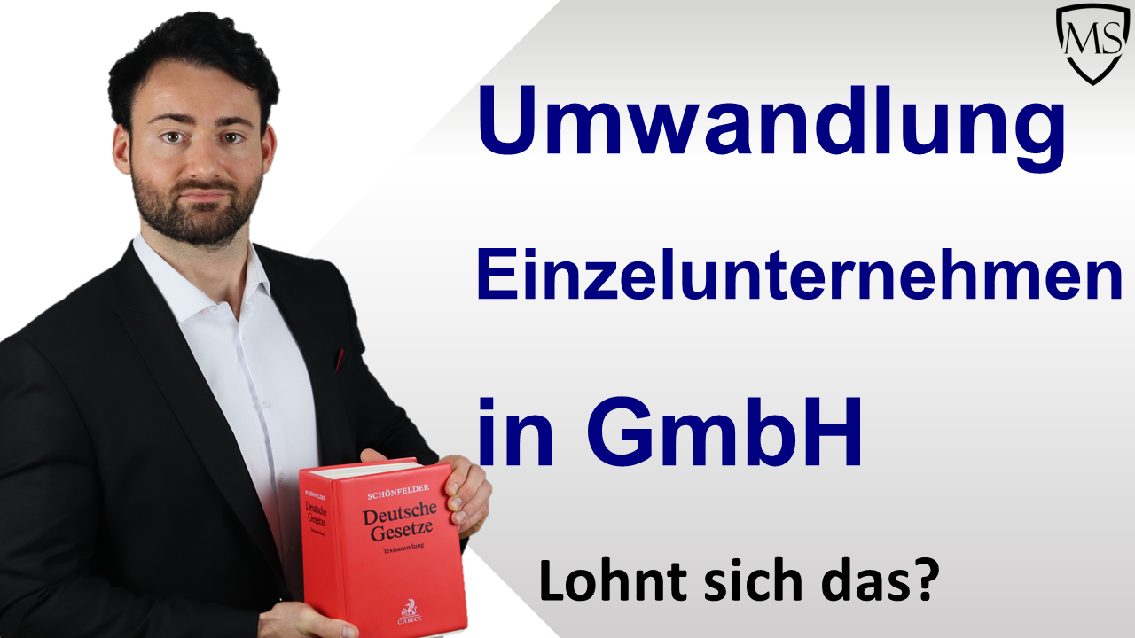 Umwandlung Einzelunternehmen in GmbH